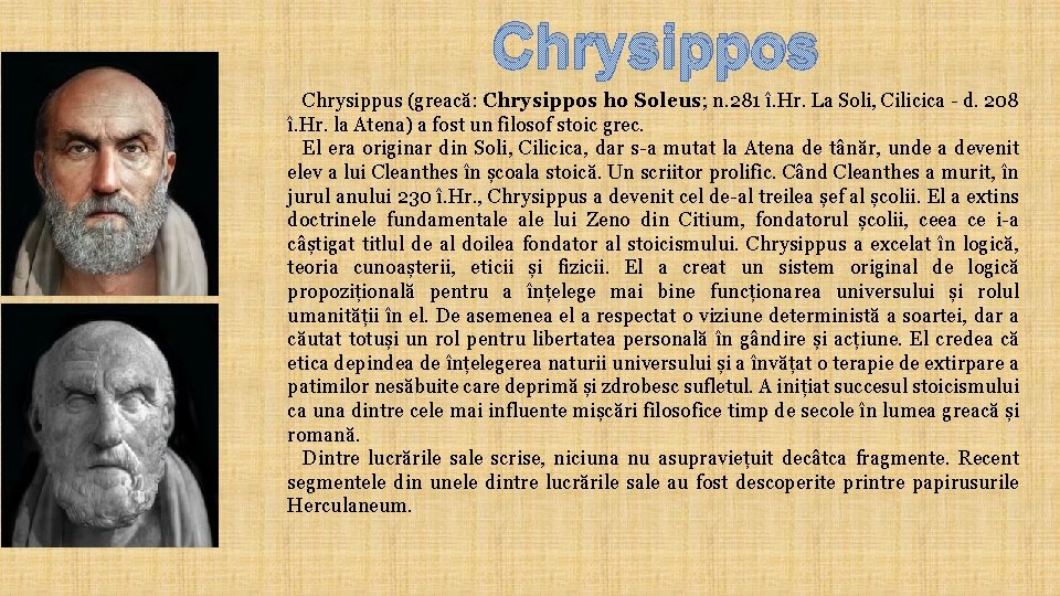 Chrysippos Chrysippus (greacă: Chrysippos ho Soleus; n. 281 î. Hr. La Soli, Cilicica d.