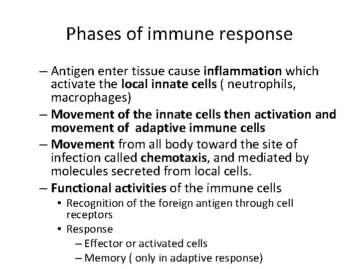 Phases of immune response – Antigen enter tissue cause inflammation which activate the local
