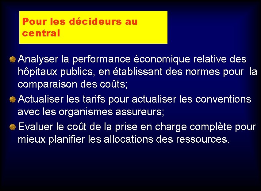 Pour les décideurs au central Analyser la performance économique relative des hôpitaux publics, en