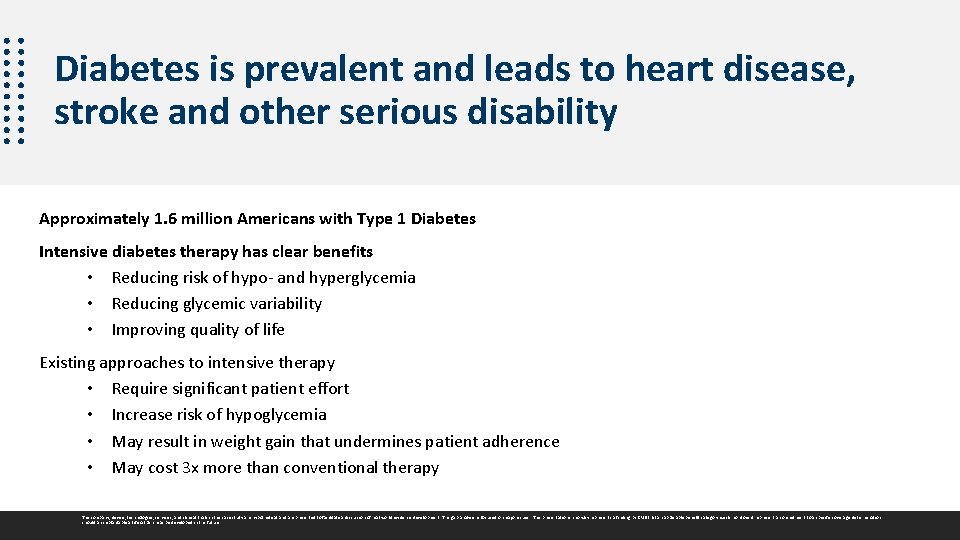 Diabetes is prevalent and leads to heart disease, stroke and other serious disability Approximately