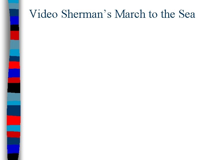 Video Sherman’s March to the Sea 