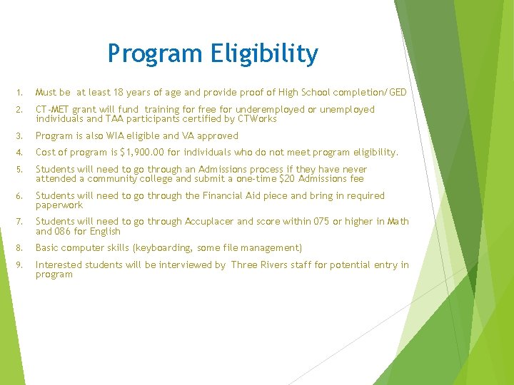 Program Eligibility 1. Must be at least 18 years of age and provide proof