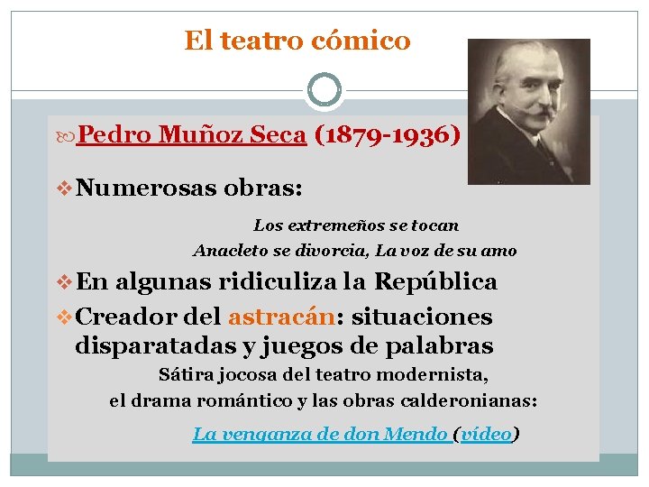 El teatro cómico Pedro Muñoz Seca (1879 -1936) v Numerosas obras: Los extremeños se