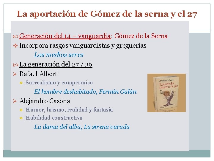 La aportación de Gómez de la serna y el 27 Generación del 14 –