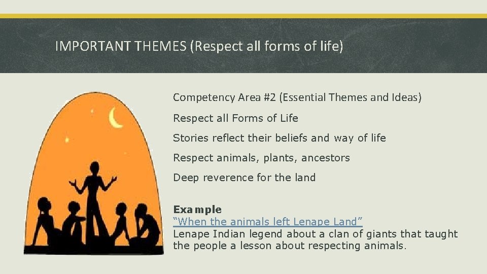 IMPORTANT THEMES (Respect all forms of life) Competency Area #2 (Essential Themes and Ideas)