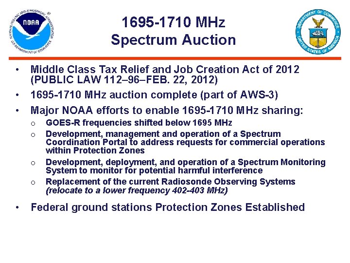 1695 -1710 MHz Spectrum Auction • • • Middle Class Tax Relief and Job 1695 -1710 MHz Spectrum Auction • • • Middle Class Tax Relief and Job