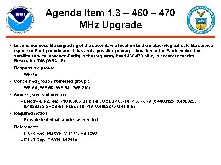 Agenda Item 1. 3 – 460 – 470 MHz Upgrade • to consider possible Agenda Item 1. 3 – 460 – 470 MHz Upgrade • to consider possible