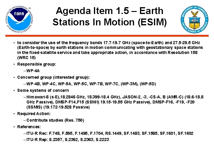 Agenda Item 1. 5 – Earth Stations In Motion (ESIM) • to consider the Agenda Item 1. 5 – Earth Stations In Motion (ESIM) • to consider the