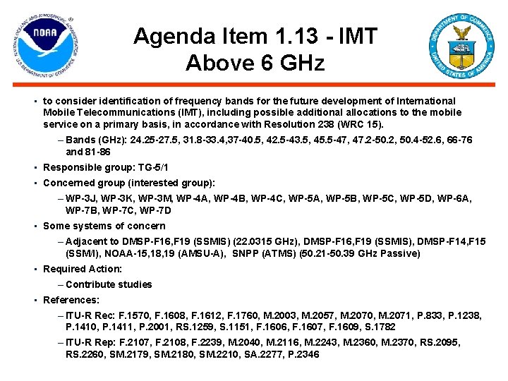 Agenda Item 1. 13 - IMT Above 6 GHz • to consider identification of Agenda Item 1. 13 - IMT Above 6 GHz • to consider identification of