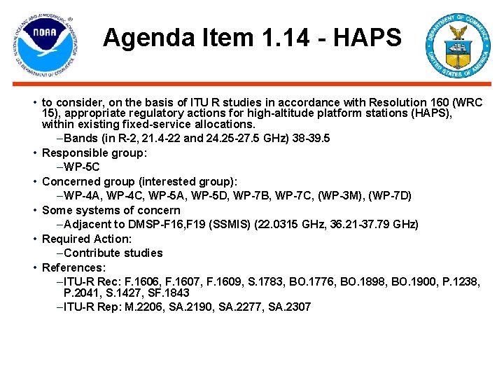 Agenda Item 1. 14 - HAPS • to consider, on the basis of ITU Agenda Item 1. 14 - HAPS • to consider, on the basis of ITU