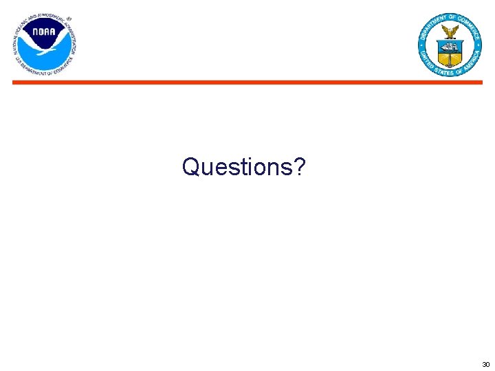 Questions? 30 Questions? 30