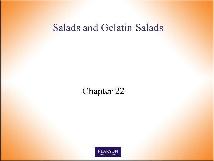 Salads and Gelatin Salads Chapter 22 