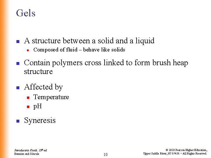 Gels n A structure between a solid and a liquid n n n Contain