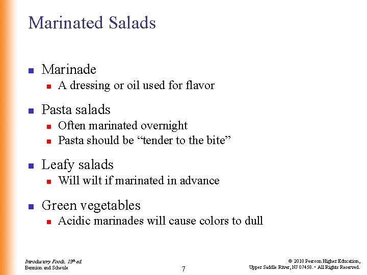 Marinated Salads n Marinade n n Pasta salads n n n Often marinated overnight