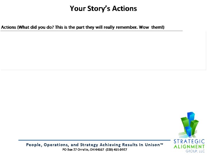 Your Story’s Actions People, Operations, and Strategy Achieving Results In Unison™ PO Box 27