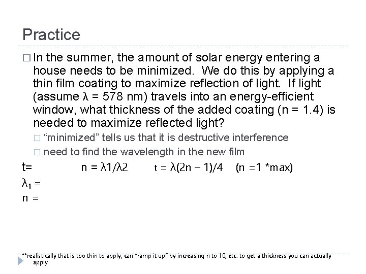 Practice � In the summer, the amount of solar energy entering a house needs