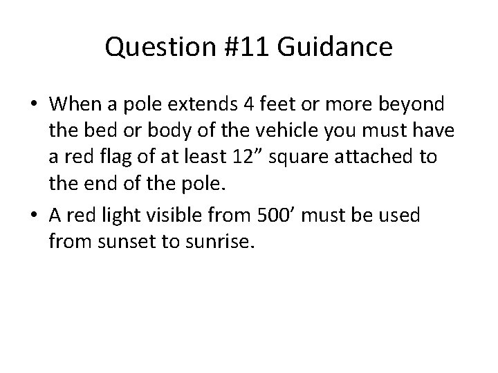 Question #11 Guidance • When a pole extends 4 feet or more beyond the Question #11 Guidance • When a pole extends 4 feet or more beyond the