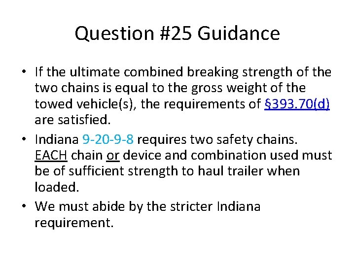 Question #25 Guidance • If the ultimate combined breaking strength of the two chains Question #25 Guidance • If the ultimate combined breaking strength of the two chains