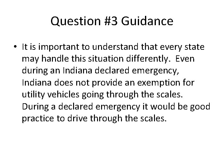 Question #3 Guidance • It is important to understand that every state may handle Question #3 Guidance • It is important to understand that every state may handle