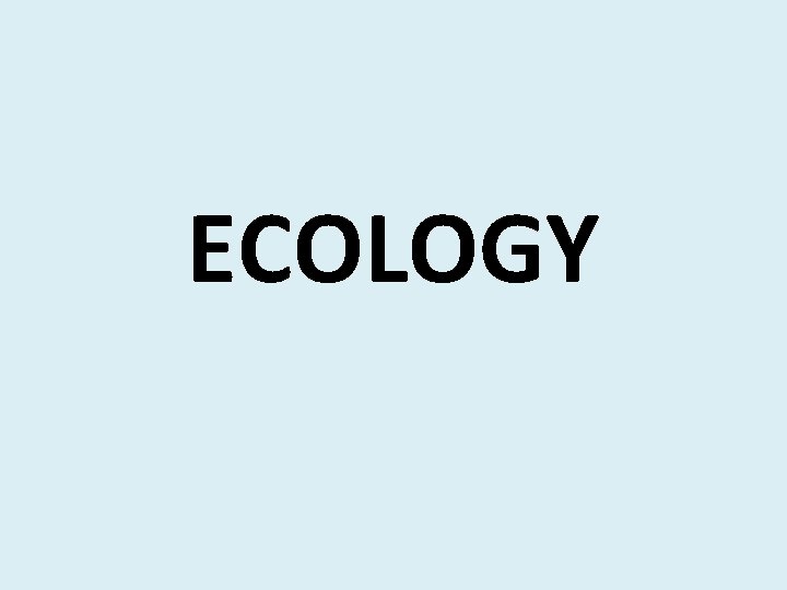 ECOLOGY 