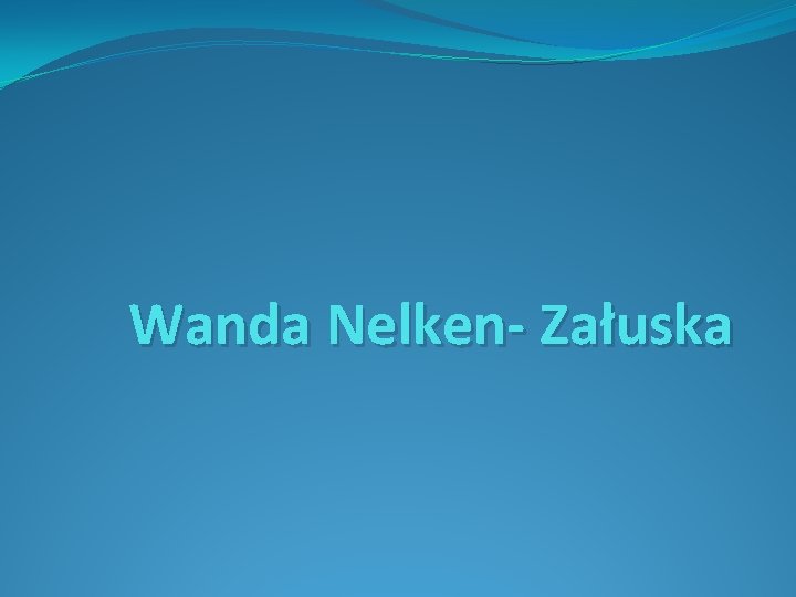 Wanda Nelken- Załuska 
