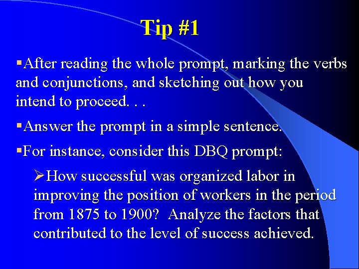 Tip #1 §After reading the whole prompt, marking the verbs and conjunctions, and sketching