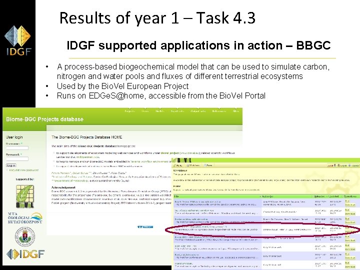 Results of year 1 – Task 4. 3 IDGF supported applications in action –