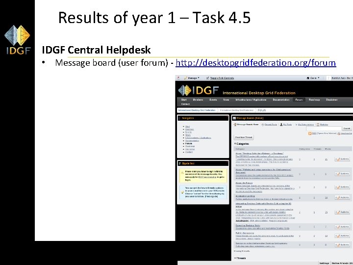 Results of year 1 – Task 4. 5 IDGF Central Helpdesk • Message board