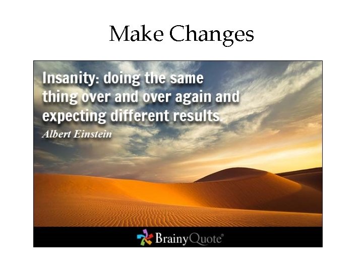 Make Changes 