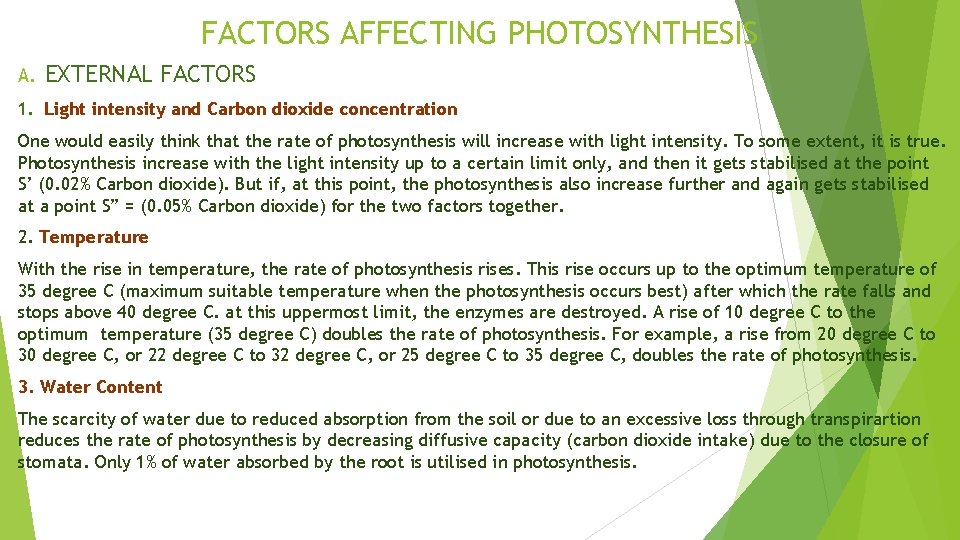 FACTORS AFFECTING PHOTOSYNTHESIS A. EXTERNAL FACTORS 1. Light intensity and Carbon dioxide concentration One