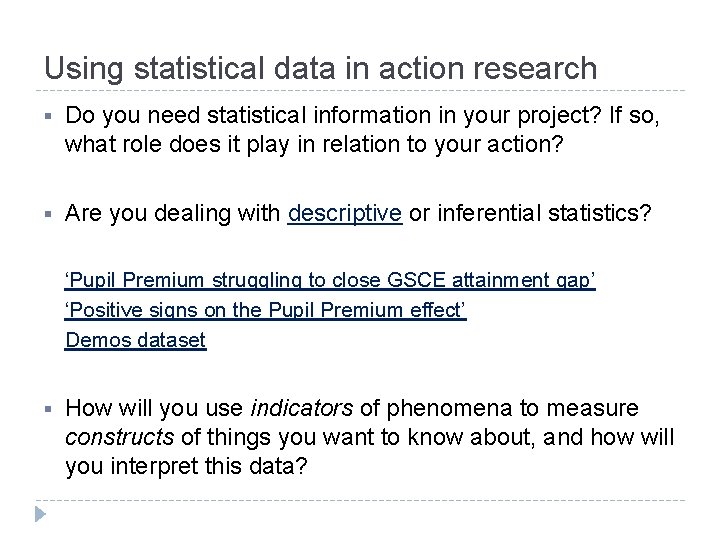 Using statistical data in action research § Do you need statistical information in your Using statistical data in action research § Do you need statistical information in your