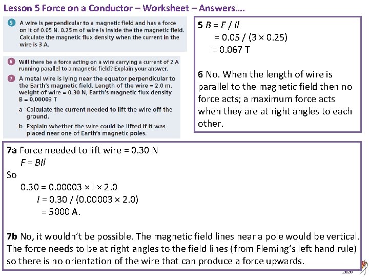 Lesson 5 Force on a Conductor – Worksheet – Answers…. 5 B = F