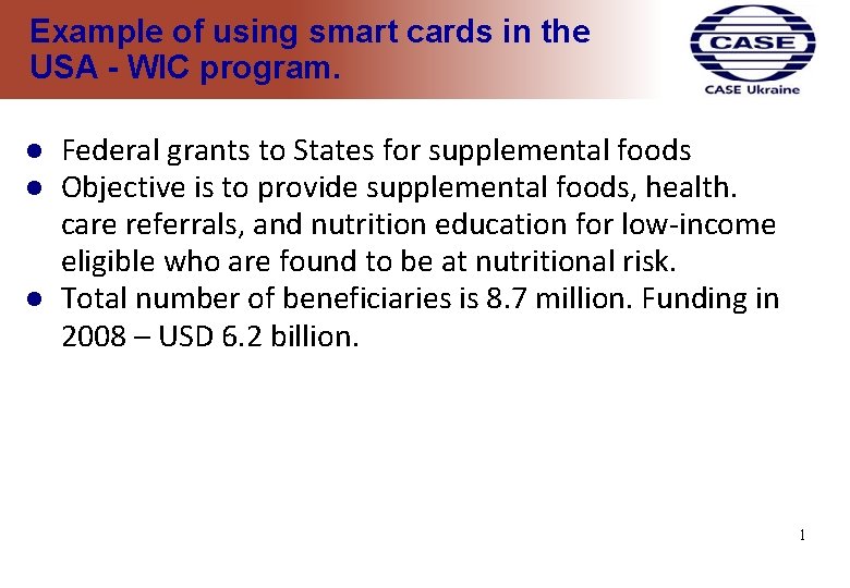 Example of using smart cards in the USA - WIC program. Federal grants to