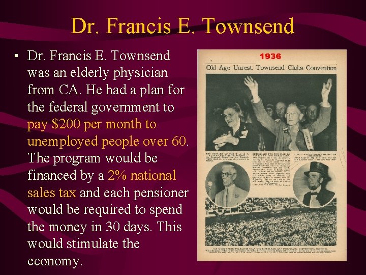 Dr. Francis E. Townsend ▪ Dr. Francis E. Townsend was an elderly physician from
