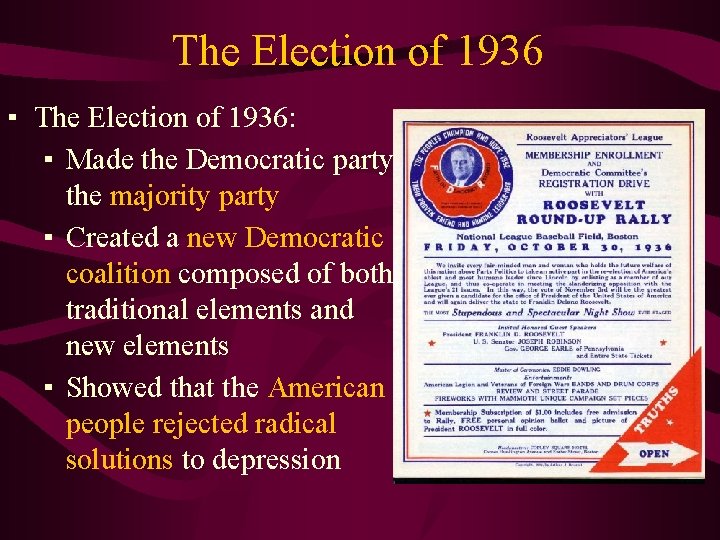 The Election of 1936 ▪ The Election of 1936: ▪ Made the Democratic party