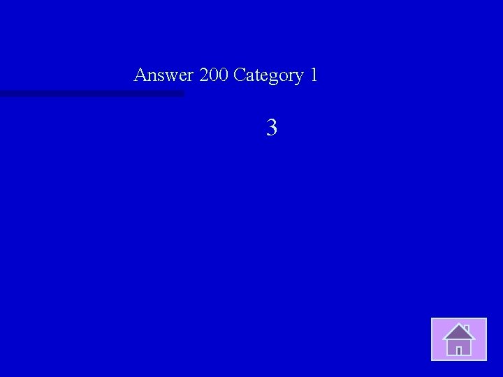 Answer 200 Category 1 3 