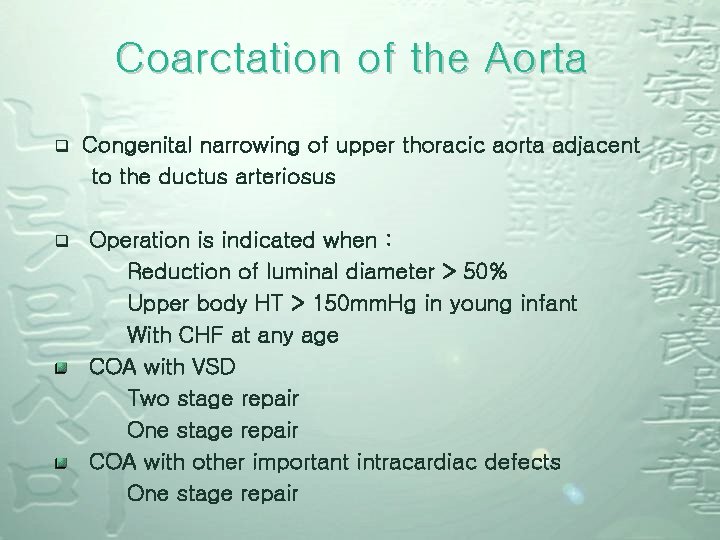 Coarctation of the Aorta q q Congenital narrowing of upper thoracic aorta adjacent to