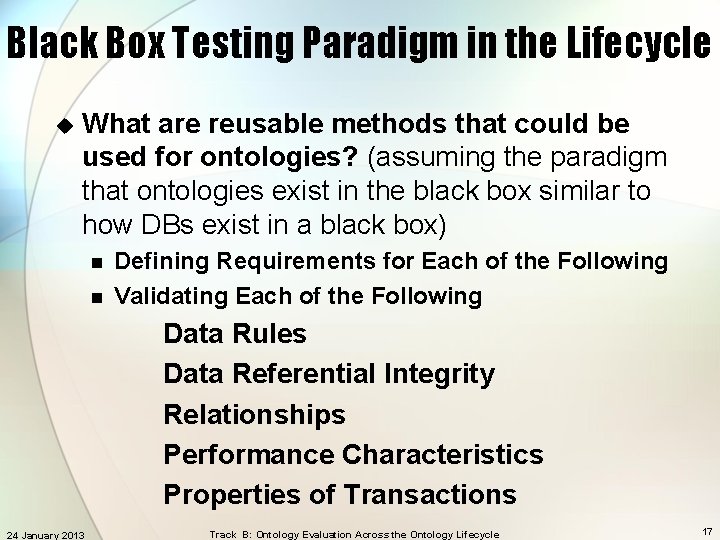 Black Box Testing Paradigm in the Lifecycle u What are reusable methods that could