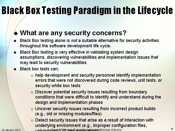 Black Box Testing Paradigm in the Lifecycle u u What are any security concerns?