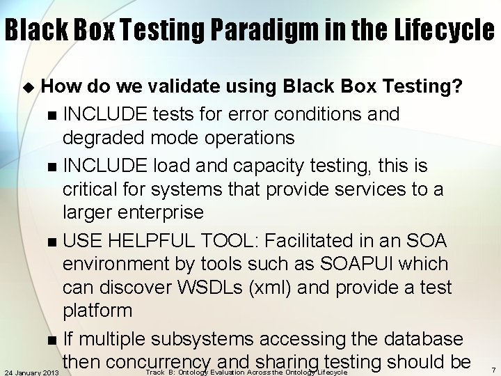 Black Box Testing Paradigm in the Lifecycle u How do we validate using Black
