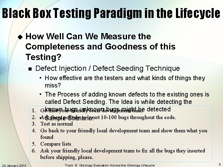 Black Box Testing Paradigm in the Lifecycle u How Well Can We Measure the