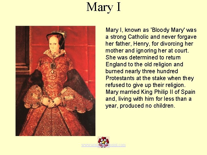 Mary I, known as 'Bloody Mary' was a strong Catholic and never forgave her