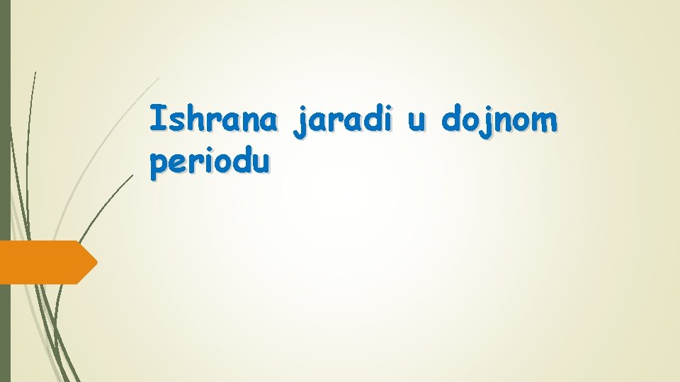 Ishrana jaradi u dojnom periodu 