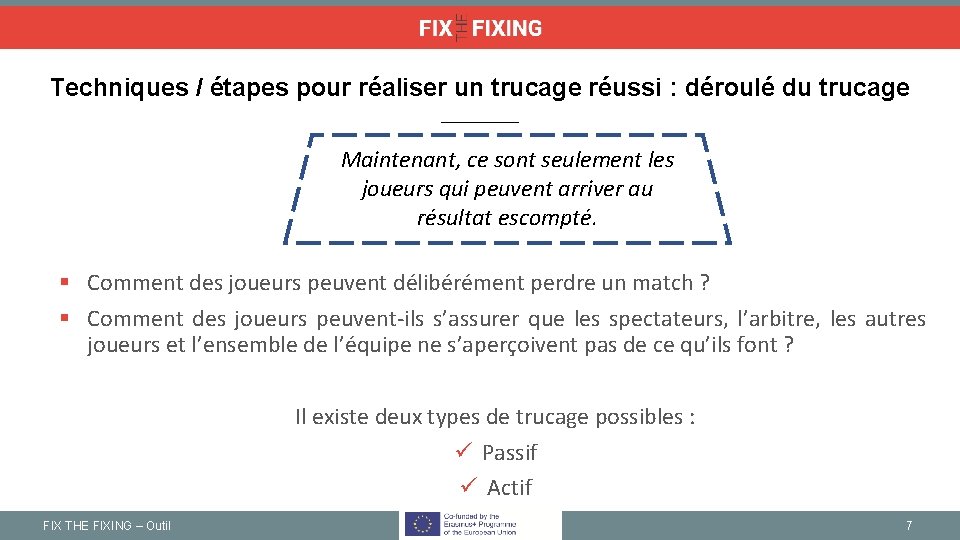 Techniques / étapes pour réaliser un trucage réussi : déroulé du trucage Maintenant, ce