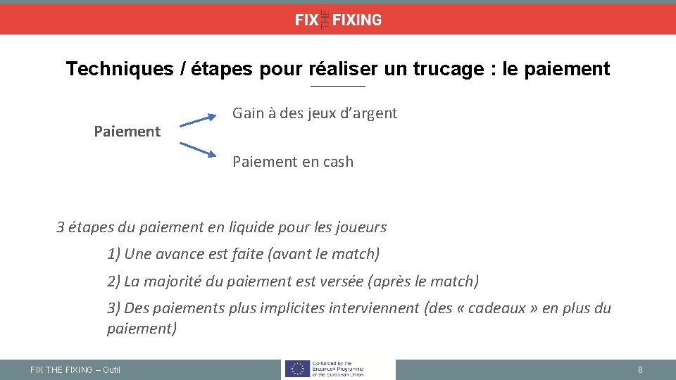 Techniques / étapes pour réaliser un trucage : le paiement Paiement Gain à des