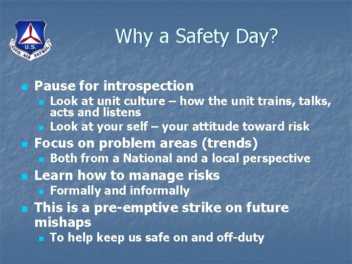 Why a Safety Day? n Pause for introspection n Focus on problem areas (trends)