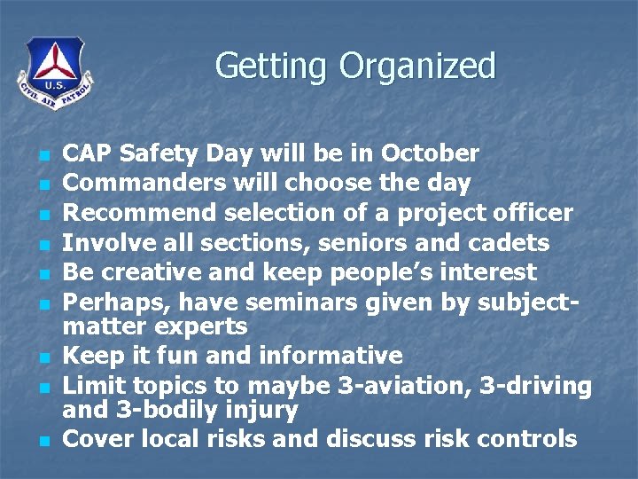 Getting Organized n n n n n CAP Safety Day will be in October