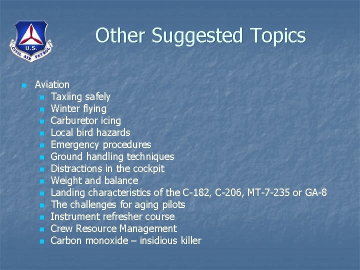 Other Suggested Topics n Aviation n Taxiing safely n Winter flying n Carburetor icing