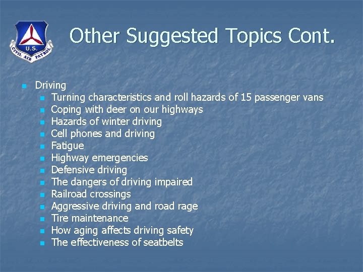 Other Suggested Topics Cont. n Driving n Turning characteristics and roll hazards of 15