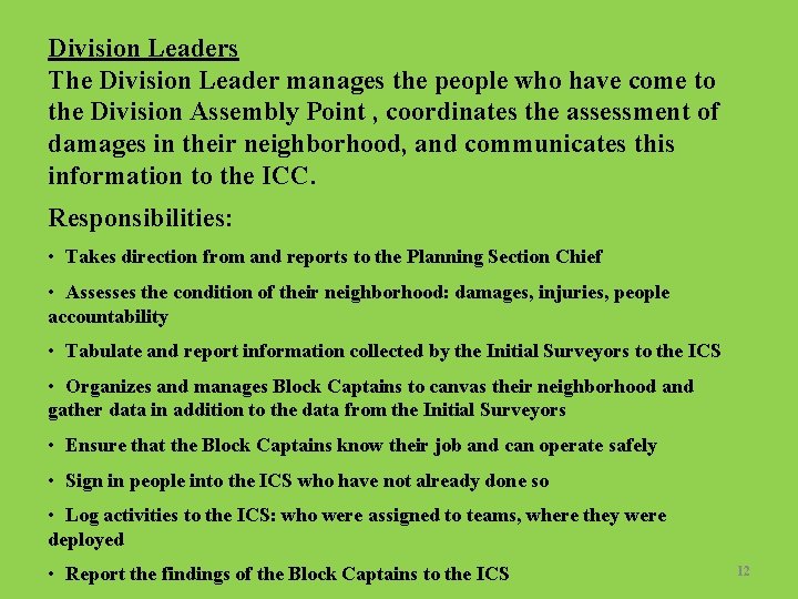 Division Leaders The Division Leader manages the people who have come to the Division